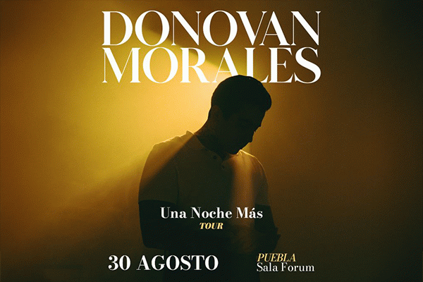DONOVAN MORALES PRESENTA: UNA NOCHE MÁS EN PUEBLA